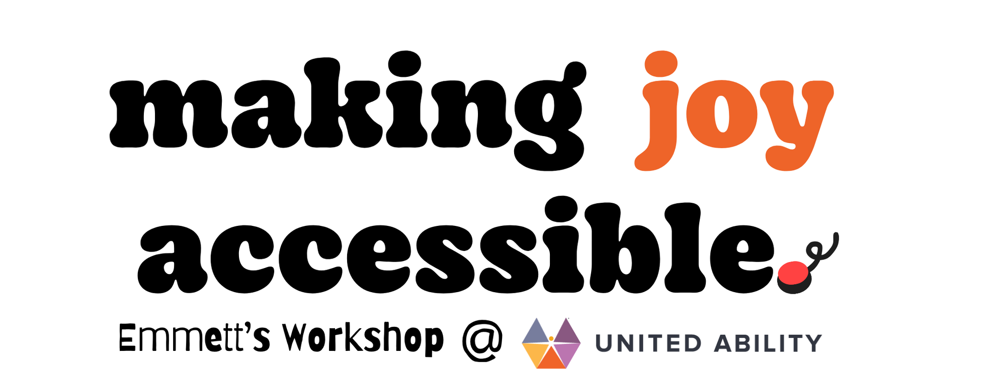 Emmett's Workshop @ United Ability Toy Takeover